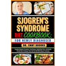 Sjogren's Syndrome Diet Cookbook: FOR NEWLY DIAGNOSED: Complete Beginner Procedures, Food Recipes, Guided Meal Plans, And Healthy Lifestyle Tips To Ma