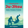 Essential Ju-Jitsu: Origins, Principles & Practices