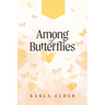 Among the Butterflies