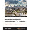 Microsoft System Center Orchestrator 2012 R2 Essentials