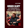 Jurgen Klopp: Liverpool's Beloved Boss