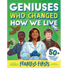 Fearless Firsts: Geniuses Who Changed How We Live