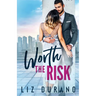 Worth the Risk: An Enemies to Lovers Billionaire Romance