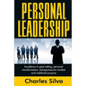 Personal Leadership: Excellence in Goal Setting, Personal Transformation, Entrepreneurial Mindset and Redefined Purpose