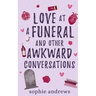 Love at a Funeral and Other Awkward Conversations