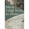 Many Long Years to Home