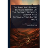 The First And Second Biennial Reports On The Geology Of South Dakota With Accompanying Papers 1893-6