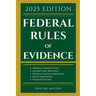Federal Rules Of Evidence 2025 Edition: With Advisory Committee Notes, Internal Cross-References, Statutory and Landmark Case Supplement Recent Amendm