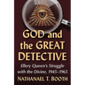 God and the Great Detective: Ellery Queen's Struggle with the Divine, 1945-1965
