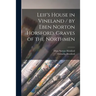 Leif's House in Vineland / by Eben Norton Horsford. Graves of the Northmen [microform]