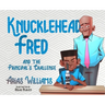 Knucklehead Fred and the Principal's Challenge