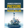 Advanced Hydrostatic Pressure Management in Managed Pressure Drilling