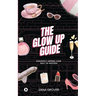 The Glow Up Guide: Elegantly Sipping Your Way To Success