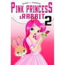 PINK PRINCESS & RABBIT Book 2: Bedtime Stories - Bedtime reading: bedtime stories for girls, princess books for kids, bedtime reading for children