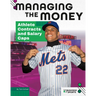 Managing the Money: Athlete Contracts and Salary Caps: Athlete Contracts and Salary Caps