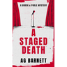 A Staged Death: An Absolutely Unputdownable Cozy Mystery Novel