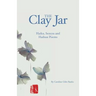 The Clay Jar: Haiku, Senryu and Haibun Poems