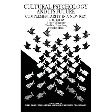 Culture Psychology and Its Future: Complementarity in a New Key