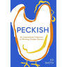 Peckish: An Inspirational Collection of Winning Chicken Dinners