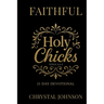 Holy Chicks 21 day devotional