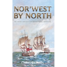 Nor'west by North: The Tenth Carlisle & Holbrooke Naval Adventure