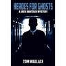 Heroes for Ghosts