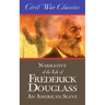 Narrative of the Life of Frederick Douglass: An American Slave (Civil War Classics)