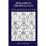 Heraldry in the Royal Navy: Crests and Badges of H.M. Ships