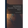 Enterprise Island, "Old Joe's Way."