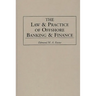 The Law and Practice of Offshore Banking and Finance