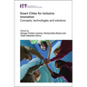 Smart Cities for Inclusive Innovation: Concepts, Technologies and Solutions