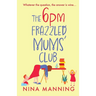 The 6pm Frazzled Mums' Club