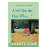 Aren't You the One Who...?