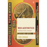 Red Aesthetics: Rodchenko, Brecht, Eisenstein