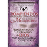 Rompiendo Maldiciones Generacionales Bajo El Orden de Melquisedec: Rencontrando El Remedio de Dios Para las Anomalías Genéticas y Generacionales