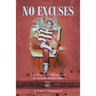 No Excuses: The True Life Adventures of a Little Trailer Boy