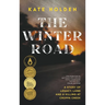The Winter Road: A Story of Legacy, Land and a Killing at Croppa Creek