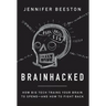 Brainhacked: How Big Tech Trains Your Brain to Spend-And How to Fight Back