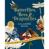 Butterflies, Bees & Dragonflies Coloring Book: Over 150 Pages of Natural Beauty to Color with Beautiful Sprayed Edges - Over 150 Pages of Beautiful Bo