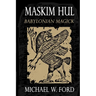 Maskim Hul: Babylonian Magick