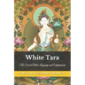 White Tara: The Sacred Path to Longevity and Enlightenment