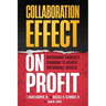 Collaboration Effect on Profit: Overcoming Founder's Syndrome to Achieve Sustainable Success