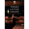Toward a Future Theatre: Conversations During a Pandemic