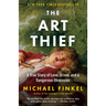 The Art Thief: A True Story of Love, Crime, and a Dangerous Obsession