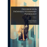 Friedberger & Fröhner's Veterinary Pathology