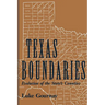 Texas Boundaries: Evolution of the State's Counties Volume 59