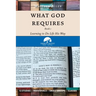 What God Requires: Learning to Do Life His Way (Book 1)