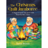 The Christmas Quilt Jamboree: A Magical Quilt Tale Sewn with Heart by Mrs. Claus