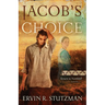 Jacob's Choice: Return to Northkill, Book 1