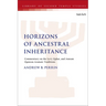 Horizons of Ancestral Inheritance: Commentary on the Levi, Qahat, and Amram Qumran Aramaic Traditions